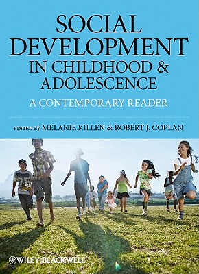 Social Development in Childhood and Adolescence: A Contemporary Reader - Killen, Melanie (Editor), and Coplan, Robert J. (Editor)