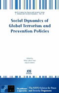 Social Dynamics of Global Terrorism and Prevention Policies - Kaya, Nilay Cabuk