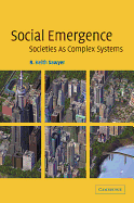 Social Emergence: Societies as Complex Systems