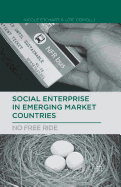 Social Enterprise in Emerging Market Countries: No Free Ride