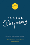 Social Entrepreneurs: Can They Change the World?