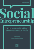 Social Entrepreneurship: A New Way of Thinking about Business