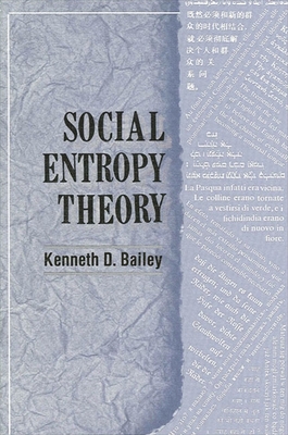 Social Entropy Theory - Bailey, Kenneth D