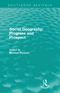 Social Geography (Routledge Revivals): Progress and Prospect