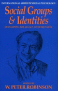 Social Groups and Identities: Developing the Legacy of Henri Tajfel - Robinson, Peter W (Editor), and Robinson, W P