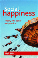 Social Happiness: Theory into Policy and Practice