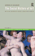 Social History of Art, Volume 2: Renaissance, Mannerism, Baroque