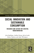 Social Innovation and Sustainable Consumption: Research and Action for Societal Transformation