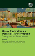 Social Innovation as Political Transformation: Thoughts for a Better World