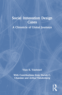 Social Innovation Design Cases: A Chronicle of Global Journeys