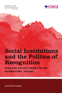 Social Institutions and the Politics of Recognition: From the Ancient Greeks to the Reformation