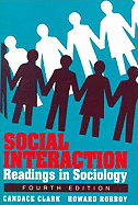 Social Interaction: Readings in Sociology - Clark, Candace, PhD, and Robboy, Howard