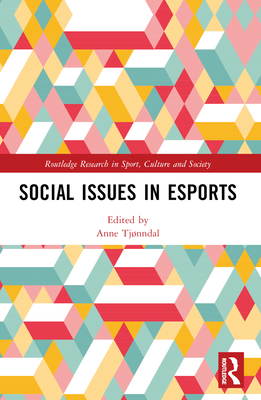 Social Issues in Esports - Tjnndal, Anne (Editor)