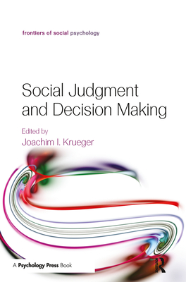 Social Judgment and Decision Making - Krueger, Joachim I (Editor)