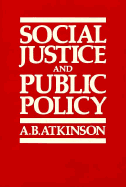 Social Justice and Public Policy - Atkinson, A. B.