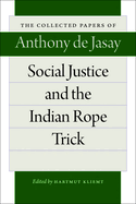 Social Justice and the Indian Rope Trick