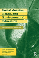 Social Justice, Peace, and Environmental Education: Transformative Standards