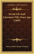 Social Life and Literature Fifty Years Ago (1888)