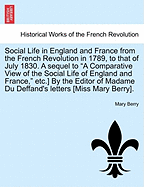 Social Life in England and France: From the French Revolution in 1789, to That of July 1830