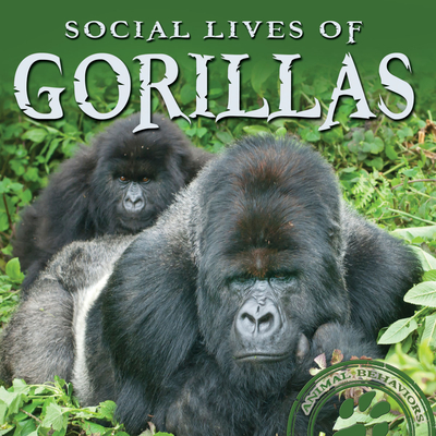 Social Lives of Gorillas - Wilson