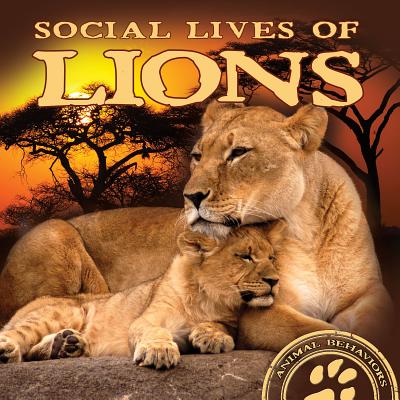 Social Lives of Lions - Riley, Elliot