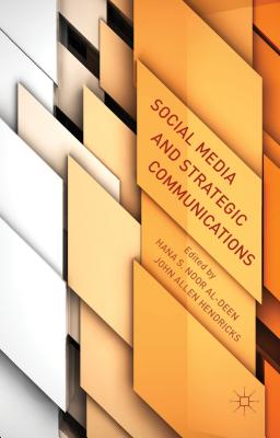 Social Media and Strategic Communications - Hendricks, J. (Editor)