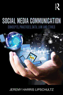 Social Media Communication: Concepts, Practices, Data, Law and Ethics