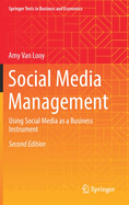 Social Media Management: Using Social Media as a Business Instrument