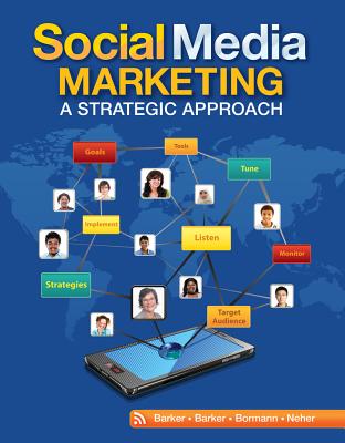 Social Media Marketing: A Strategic Approach - Barker, Melissa, and Barker, Donald I, and Bormann, Nicholas F