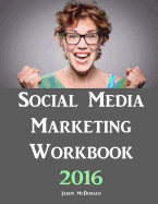 Social Media Marketing Workbook: How to Use Social Media for Business