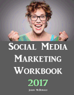 Social Media Marketing Workbook: How to Use Social Media for Business