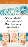 Social Media Television and Distributional Aesthetics