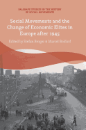 Social Movements and the Change of Economic Elites in Europe After 1945