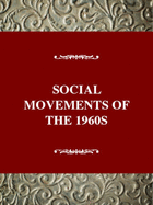 Social Movements of the 1960s: Searching for Democracy