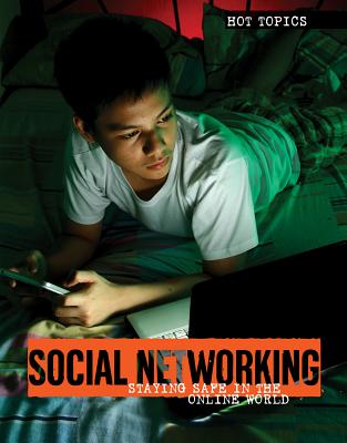 Social Networking: Staying Safe in the Online World - Lombardo, Jennifer, and Mooney, Carla