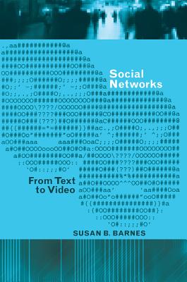 Social Networks: From Text to Video - Jones, Steve, and Barnes, Susan B