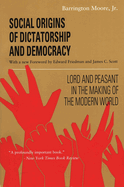 Social Origins of Dictatorship and Democracy: Lord and Peasant in the Making of the Modern World
