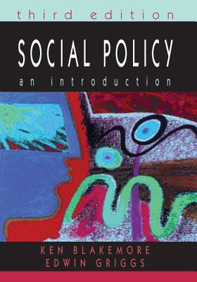 Social Policy: An Introduction - Blakemore, Ken, and Griggs, Edwin