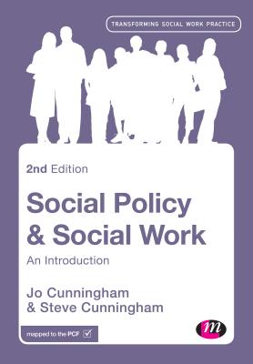 Social Policy and Social Work: An Introduction - Cunningham, Jo, and Cunningham, Steve
