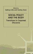 Social Policy and the Body: Transitions in Corporeal Discourse