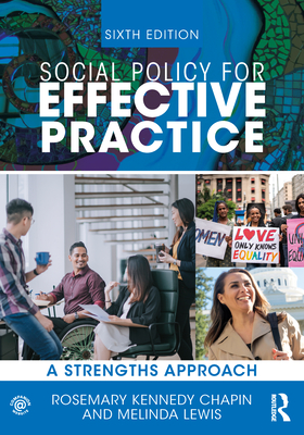 Social Policy for Effective Practice: A Strengths Approach - Chapin, Rosemary Kennedy, and Lewis, Melinda