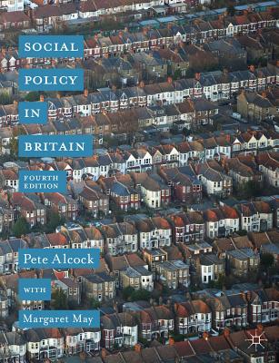 Social Policy in Britain - Alcock, P., and May, Margaret