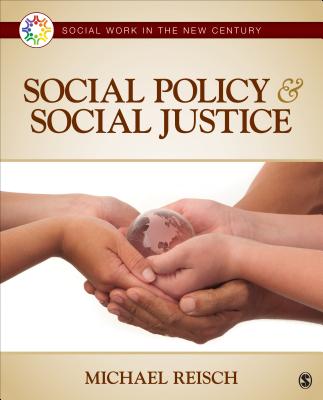 Social Policy & Social Justice - Reisch, Michael S (Editor)