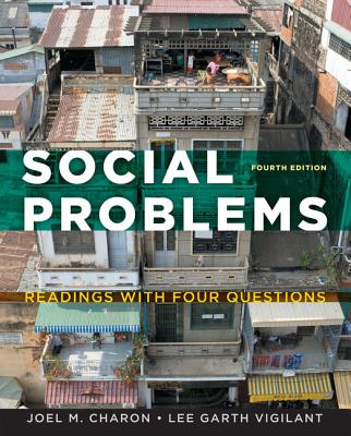 Social Problems: Readings with Four Questions - Charon, Joel M, and Vigilant, Lee G