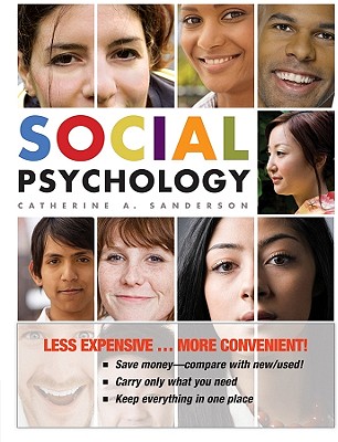 Social Psychology, Binder Version - Sanderson, Catherine A, PhD