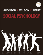 Social Psychology - Aronson, Elliot, and Wilson, Timothy D, Professor, Ph.D., and Akert, Robin M