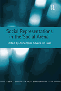 Social Representations in the 'Social Arena'