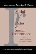 Social Roles and Social Institutions: Essays in Honor of Rose Laub Coser