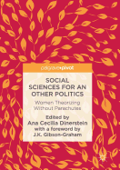Social Sciences for an Other Politics: Women Theorizing Without Parachutes