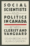 Social Scientists and Politics in Canada: Between Clerisy and Vanguard